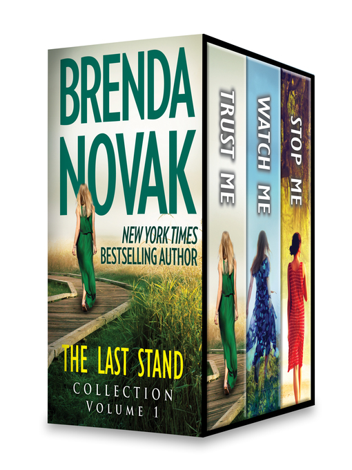 Title details for The Last Stand Collection, Volume 1: Trust Me ; Stop Me ; Watch Me by Brenda Novak - Available